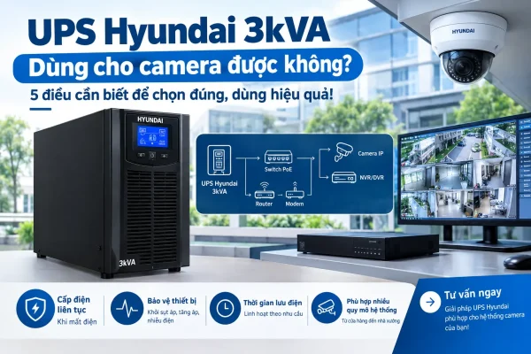 UPS Hyundai 3KVA dùng được cho camera không